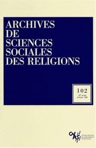 Françoise Champion et Daniel Vidal - Archives de sciences sociales des religions N° 102, Avril-juin 1 : .