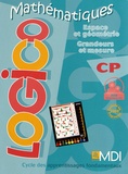  Editions MDI - Logico Mathématiques CP - Espace et géométrie, grandeurs et mesure.