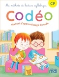 Caroline Delbois et Lucie Grillet - Français CP Ma méthode de lecture syllabique Codéo Manuel d'apprentissage du code.