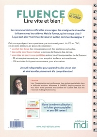 Fluence, lire vite et bien !. Vitesse, précision, expression : des outils d'aide au diagnostic, les stratégies à enseigner, des activités pour la classe