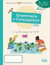 Alice Brandicourt et Aurélie Moriceau - Grammaire et conjugaison CE2.