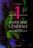 Pierre Kamina - Anatomie Generale. Tome 1, 2eme Edition.