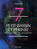 Pierre Kamina - Anatomie Numero 7 Tome 1 : Petit Bassin Et Perinee. Rectum Et Organes Uro-Genitaux.