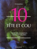 Pierre Kamina - Anatomie Numero 10 : Tete Et Cou. Tome 1, Muscles, Vaisseaux, Nerfs Et Visceres.
