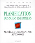 Lise Riopelle et Margot Phaneuf - Planification Des Soins Infirmiers. Modele D'Intervention Autonome.