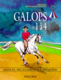  Collectif - Galops 1 A 4. Manuel Des Examens D'Equitation, Programme 1997.