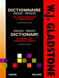 William-J Gladstone - Dictionnaire Anglais-Francais Des Sciences Medicales Et Paramedicales. 4eme Edition.
