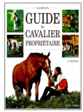 Claude Lux - Guide Du Cavalier Proprietaire. 5eme Edition.