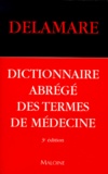 Jacques Delamare - Dictionnaire Abrege Des Termes De Medecine. 3eme Edition.