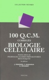 Danièle Pechinot et Jean Foucrier - 100 Q.C.M. Corriges Biologie Cellulaire. Pcem, Deug B, Pharmacie, Classes Preparatoires Biologiques, 2eme Edition.