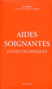 Marie-France Brun - Aides-Soignantes. Fiches Techniques.