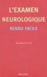 Geraint Fuller - L'Examen Neurologique. Rendu Facile.
