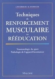 Kurt Steininger et Jürgen Buchbauer - Techniques de renforcement musculaire en rééducation. - Traumatologie du sport, Pathologie de l'appareil locomoteur.
