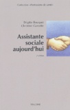 Christine Garcette et Brigitte Bouquet - Assistante sociale aujourd'hui. - 2ème édition.