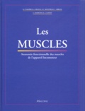 Klaus-Peter Valerius et Astrid Franck - Les muscles - Anatomie fonctionnelle des muscles de l'appareil locomoteur.