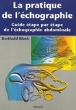 Berthold Block - La pratique de l'échographie - Guide étape par étape de l'échographie abdominale.