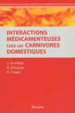 Brigitte Enriquez et Renaud Tissier - Interactions médicamenteuses chez les carnivores domestiques.