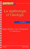 Serge Quérin et Luc Valiquette - La néphrologie et l'urologie.