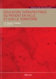 Pierre-Yves Traynard et Rémi Gagnayre - Education thérapeutique du patient en ville et sur le territoire.