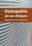 Michel Lanne - Ostéopathie, 40 cas cliniques - Diagnostics et traitements.