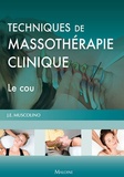 Joseph E. Muscolino - Techniques de massothérapie clinique - Le cou.