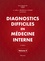 Pascal Sève - Diagnostics difficiles en médecine interne - Volume 2.