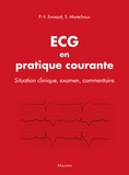 Pierre-Vladimir Ennezat et Sylvestre Maréchaux - ECG en pratique courante - Situation clinique, examen, commentaire.