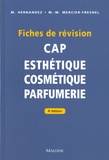 Micheline Hernandez et Marie-Madeleine Mercier-Fresnel - CAP Esthétique Cosmétique Parfumerie - Fiches de révision.