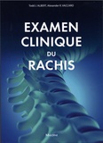 Todd-J Albert et Alexander R. Vaccaro - Examen clinique du rachis.
