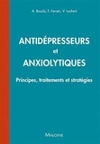 Alexis Bourla et Florian Ferreri - Antidépresseurs et anxiolytiques - Principes, traitements et stratégies.