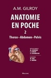 Anne Gilroy - Anatomie en poche - Thorax, abdomen, pelvis, volume 2.