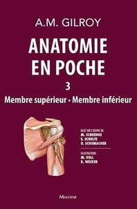 Anne Gilroy - Anatomie en poche - Volume 3, Membre supérieur, Membre inférieur.