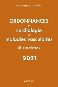Pierre-Vladimir Ennezat et Sylvestre Maréchaux - Ordonnances en cardiologie et maladies vasculaires - 55 prescriptions.