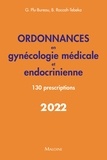 Geneviève Plu-Bureau et Brigitte Raccah-Tebeka - Ordonnances en gynécologie médicale et endocrinienne - 130 prescriptions.