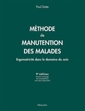 Paul Dotte - Méthode de manutention des malades - Ergomotricité dans le domaine du soin.