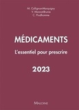 Marion Collignon-Marquigny et Vanida Monnot-Brunie - Médicaments - L'essentiel pour prescrire.