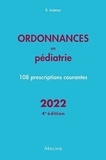 Benjamin Azémar - Ordonnances en pédiatrie - 108 prescriptions courantes.
