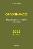 Denis Vital Durand - Ordonnances - 210 prescriptions courantes en médecine.