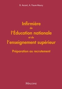 Brigitte Accart et Alexandre Faure-Maury - Infirmière de l'Education nationale et de l'enseignement supérieur - Préparation au recrutement.