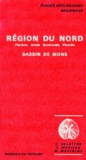 E Meriaux et Charles Delattre - REGION DU NORD. - Flandres, Artois, Boulonnais, Picardie, Bassin du Mons.