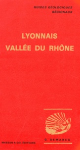 Gérard Demarcq - LYONNAIS VALLEE DU RHONE. - De Macôn à Avignon.
