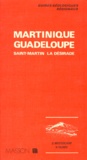 Haroun Tazieff et Denis Westercamp - MARTINIQUE GUADELOUPE. - Saint-Martin, La Désirade.