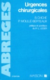P Moulle-Berteaux et B Chiche - Urgences Chirurgicales. 2eme Edition 1988.