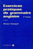 Monique Chassagnol - Exercices Pratiques De Grammaire Anglaise. 1er Niveau, 2eme Edition.