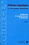 Henri Moskowitz et M Miocque - Chimie Organique. Tome 2, Serie Cyclique, Biomolecules, 3eme Edition.