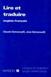 Jean Demanuelli et Claude Demanuelli - Lire Et Traduire. Anglais-Francais.