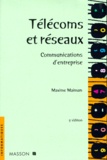 Maxime Maiman - Telecoms Et Reseaux. Communications D'Entreprise, 5eme Edition.
