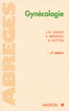 Daniel Rotten et Alain Brémond - Gynecologie. 3eme Edition.