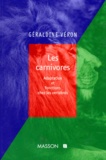 Géraldine Véron - Les Carnivores. Adaptation Et Fonctions Chez Les Vertebres.
