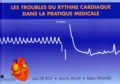 Dia El et Luc De Roy - Les Troubles Du Rythme Cardiaque Dans La Pratique Medicale. Edition 1997.